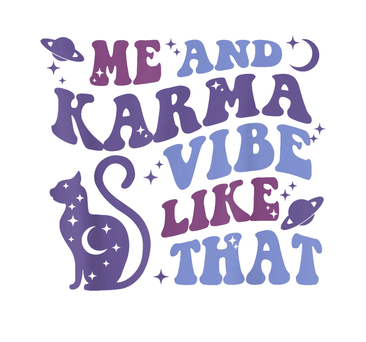 Short Sleeve T-Shirt - Me and Karma Vibe Like That