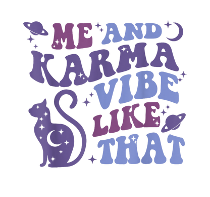 Short Sleeve T-Shirt - Me and Karma Vibe Like That