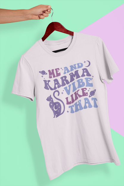 Short Sleeve T-Shirt - Me and Karma Vibe Like That