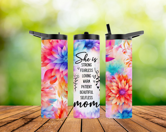 20oz Skinny Tumbler - She is ....Mom