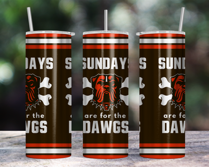 20oz Skinny Tumbler - Sundays are for the Dawgs